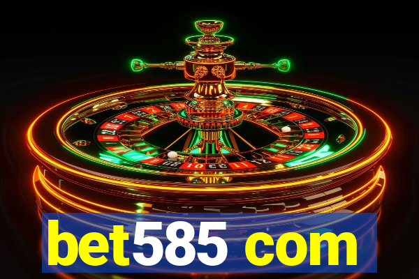 bet585 com